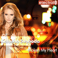 Katusha Svoboda - Broken My Heart