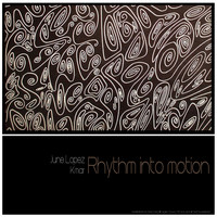 June Lopez - Rhythm into Motion