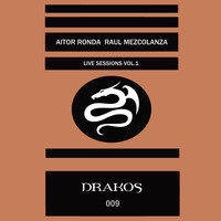 Aitor Ronda & Raul Mezcolanza - Live Sessions, Vol. 1