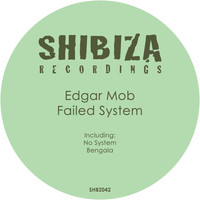Edgar Mob - Failed System