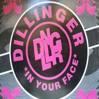 Dillinger - In Your Face