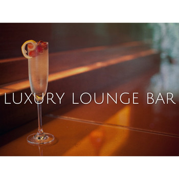 Various Artists - Luxury Lounge Bar (Lounge Collection)