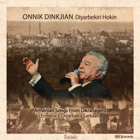 Onnik Dinkjian - Diyarbekiri Hokin / Ermenice Diyarbakır Şarkıları