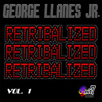 George Llanes Jr. - Retribalized, Vol. 1