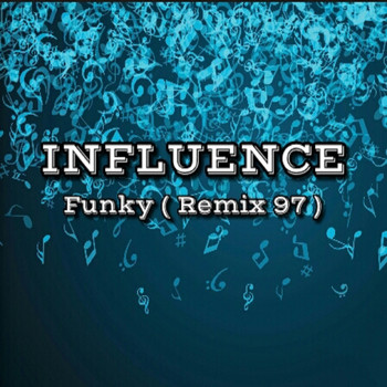 Influence - Funky (Remix 97)