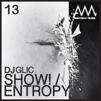 Dj Glic - Show! / Entropy