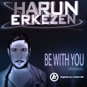 Harun Erkezen - Be With You