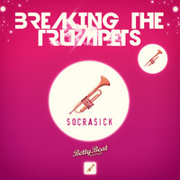 Socrasick - Breaking the Trumpets