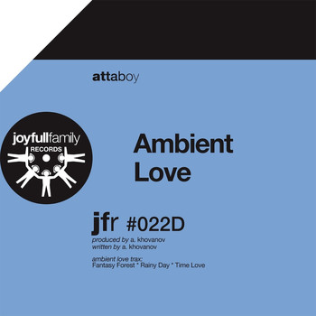 Attaboy - Ambient Love