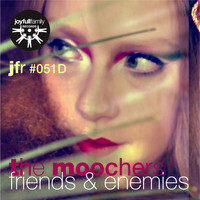 The Moochers - Friends & Enemies