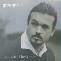Gibonni - Judi, zviri i beštimje