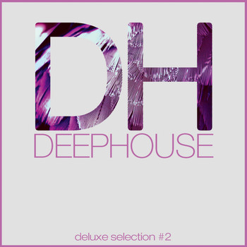 Various Artists - Deep House DeLuxe Selection #2 (Best Deep House, House, Tech House Hits)