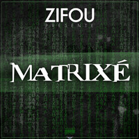 Zifou - Matrixé (Explicit)