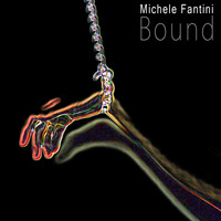 Michele Fantini - Bound