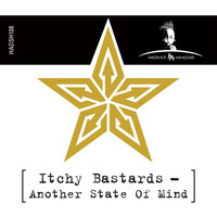 Itchy Bastards - Another State of Mind