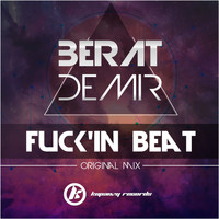 Berat Demir - Fuck'in Beat (Explicit)