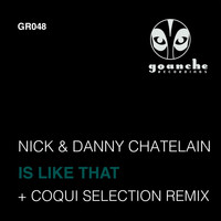 Nick & Danny Chatelain - Is Like That