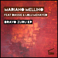 Mariano Mellino feat. Dassie & Lolu Menayed - Bravo Zuru