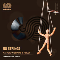Natalie Williams, Reilly - No Strings (Groove Assasin Remixes)