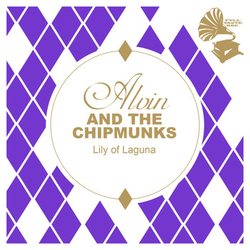 Alvin And The Chipmunks - Lily of Laguna