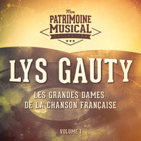 Lys Gauty - Les grandes dames de la chanson française : Lys Gauty, Vol. 1