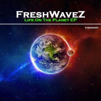 FreshwaveZ - Life On the Planet