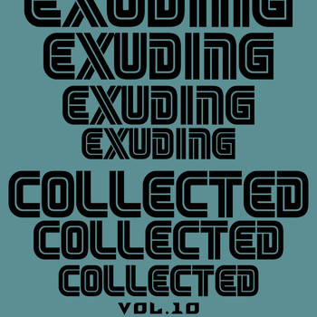 Various Artists - Exuding Collected, Vol. 10