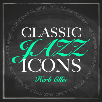 Herb Ellis - Classic Jazz Icons - Herb Ellis
