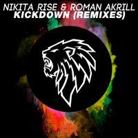 Nikita Rise & Roman Akrill - Kickdown (Remixes)