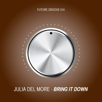 Julia Del More - Bring It Down