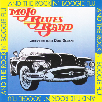Mojo Blues Band - And the Rockin' Boogie Flu