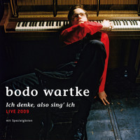 Bodo Wartke - Ich denke, also sing' ich - live 2009