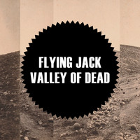 Flying Jack - Valley Of Dead