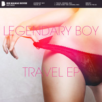 Legendary Boy - Travel EP