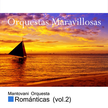 Mantovani - Orquestas Maravillosas, Románticas Vol. 2