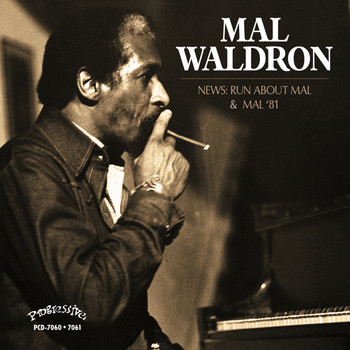 Mal Waldron - Mal '81 & News: Run About Mal