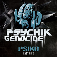 Psiko - Fast Life