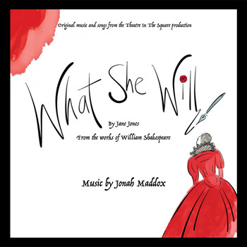 Jonah Maddox - What She Will (Original Theatre Production Soundtrack)