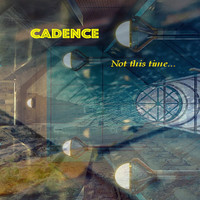 Cadence - Not This Time