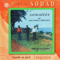 Sangazuza - Quando Eu Parti (Sodad Serie 4 - Vol. 10)