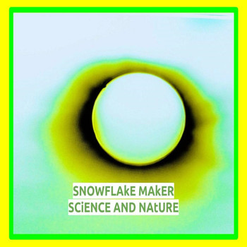 Snowflake Maker - Science And Nature
