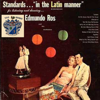 Edmundo Ros - Standards..In the Latin Manner