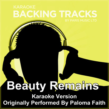 Paris Music - Beauty Remains (Originally Performed By Paloma Faith) [Karaoke Version]