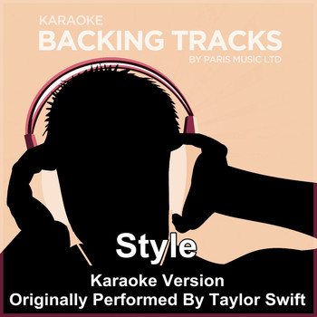 Paris Music - Style (Originally Performed By Taylor Swift) [Karaoke Version]