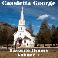 Cassietta George - Favorite Hymns, Vol. 1