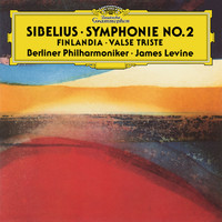 Berliner Philharmoniker, James Levine - Sibelius: Finlandia; Valse Triste; Symphony No.2 In D