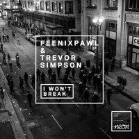 Feenixpawl - I Won't Break