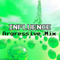 Influence - Agressive Mix