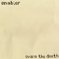 Evans The Death - Enabler