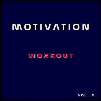 Various Artists - Motivation Workout, Vol. 4 (Explicit)
